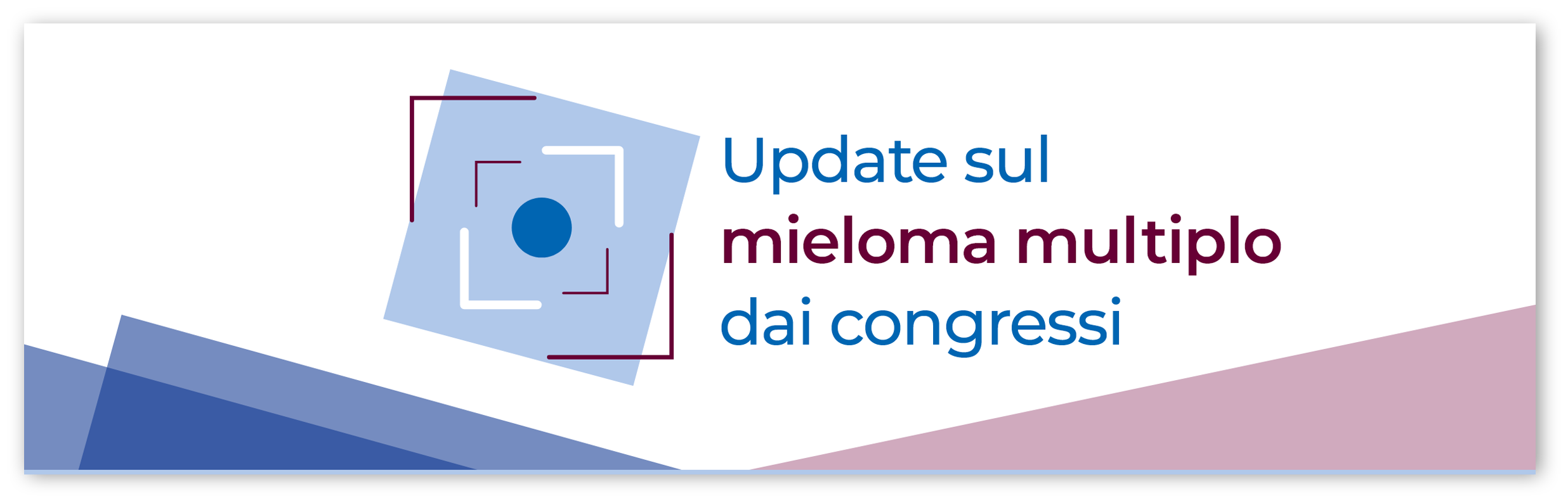 Update sul mieloma multiplo dai congressi